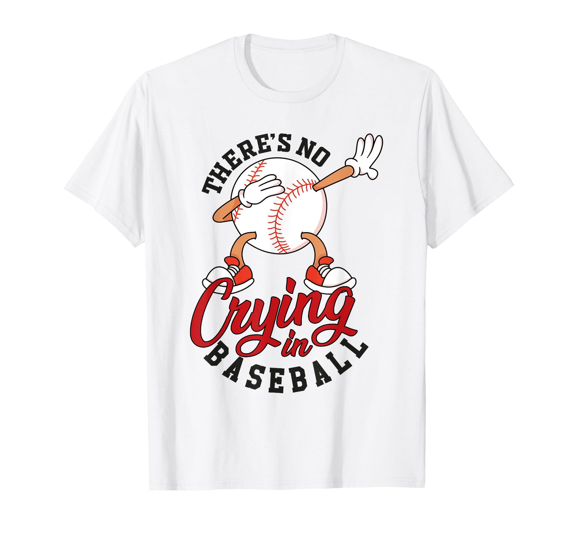 There Is No Crying Baseball Mom Dad Fan T-Shirt - Trendy Graphic Men Women - T-Shirt, Sweatshirt, Hoodie
