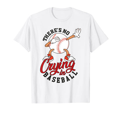 There Is No Crying Baseball Mom Dad Fan T-Shirt - Trendy Graphic Men Women - T-Shirt, Sweatshirt, Hoodie