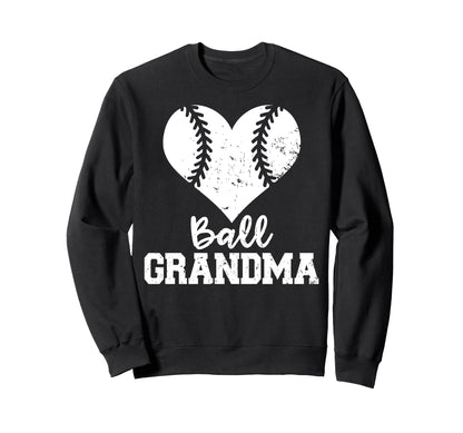 Ball Grandma Funny Baseball Grandma Sweatshirt - Unique Graphic Men Women - T-Shirt, Sweatshirt, Hoodie