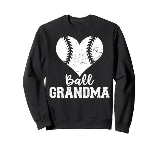 Ball Grandma Funny Baseball Grandma Sweatshirt - Unique Graphic Men Women - T-Shirt, Sweatshirt, Hoodie