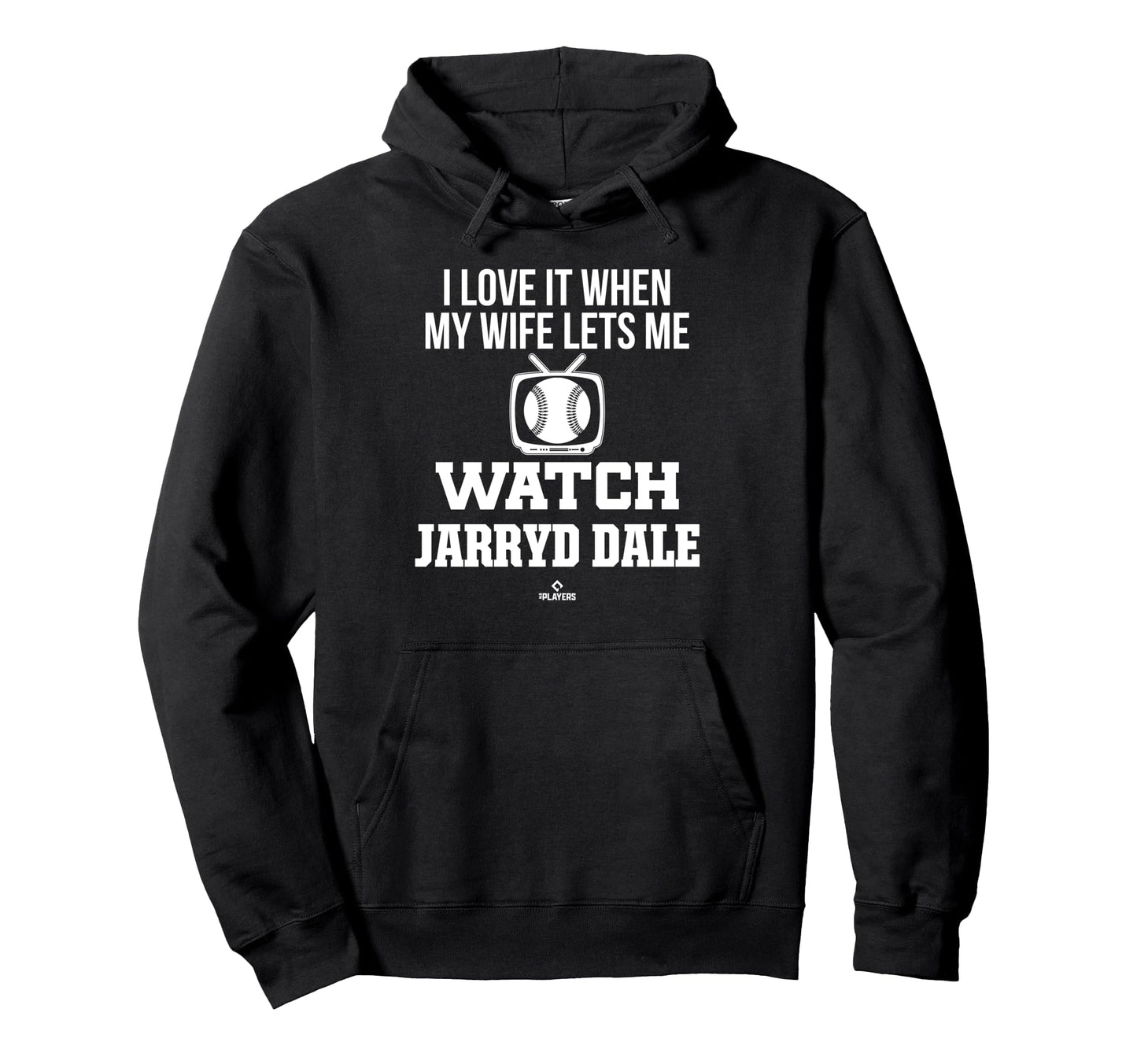 My Wife Lets Me Watch Jarryd Dale Hoodie - Novelty Apparel Men Women - T-Shirt, Sweatshirt, Hoodie