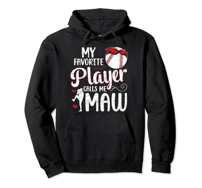 My Favorite Baseball Player Maw Baseball Hoodie - Custom Art Print Unisex - T-Shirt, Sweatshirt, Hoodie