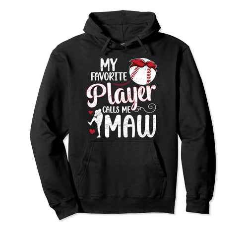 My Favorite Baseball Player Maw Baseball Hoodie - Custom Art Print Unisex - T-Shirt, Sweatshirt, Hoodie