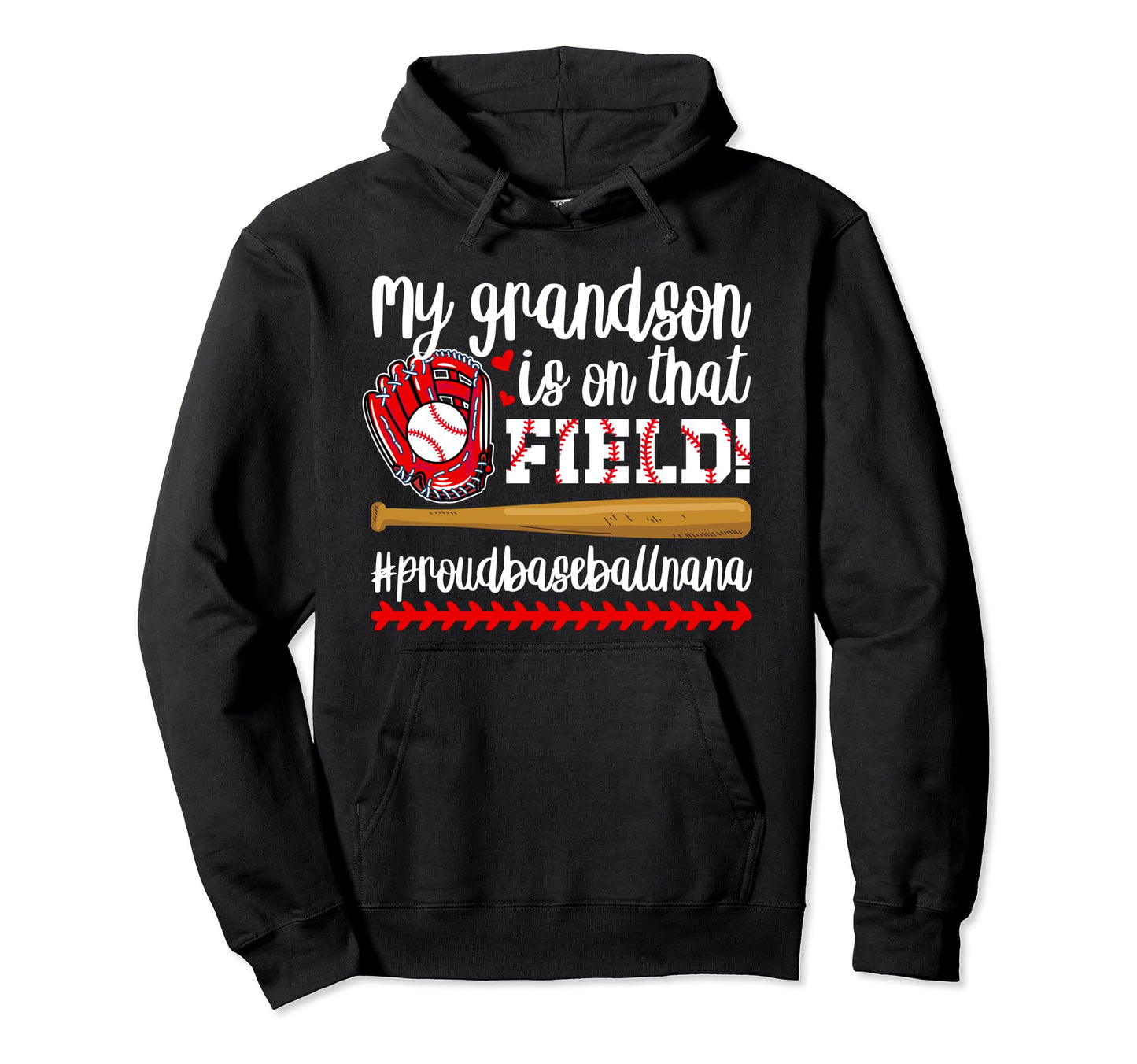 That Field Proud Baseball Nana Baseball Hoodie - Graphic Print Unisex - T-Shirt, Sweatshirt, Hoodie