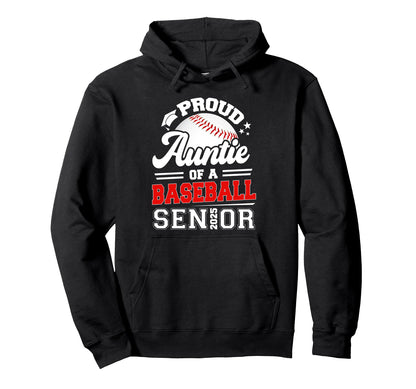 Proud Auntie 2025 Senior Baseball Hoodie - Novelty Apparel Men Women - T-Shirt, Sweatshirt, Hoodie