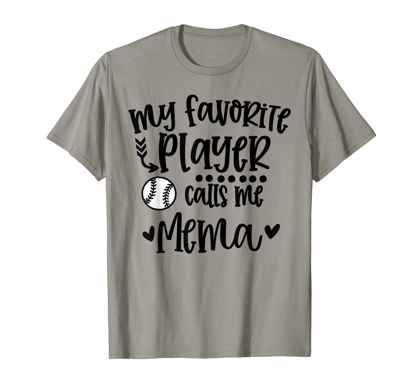 My Favorite Baseball Player Calls Me Mema T-Shirt - Graphic Print Unisex - T-Shirt, Sweatshirt, Hoodie