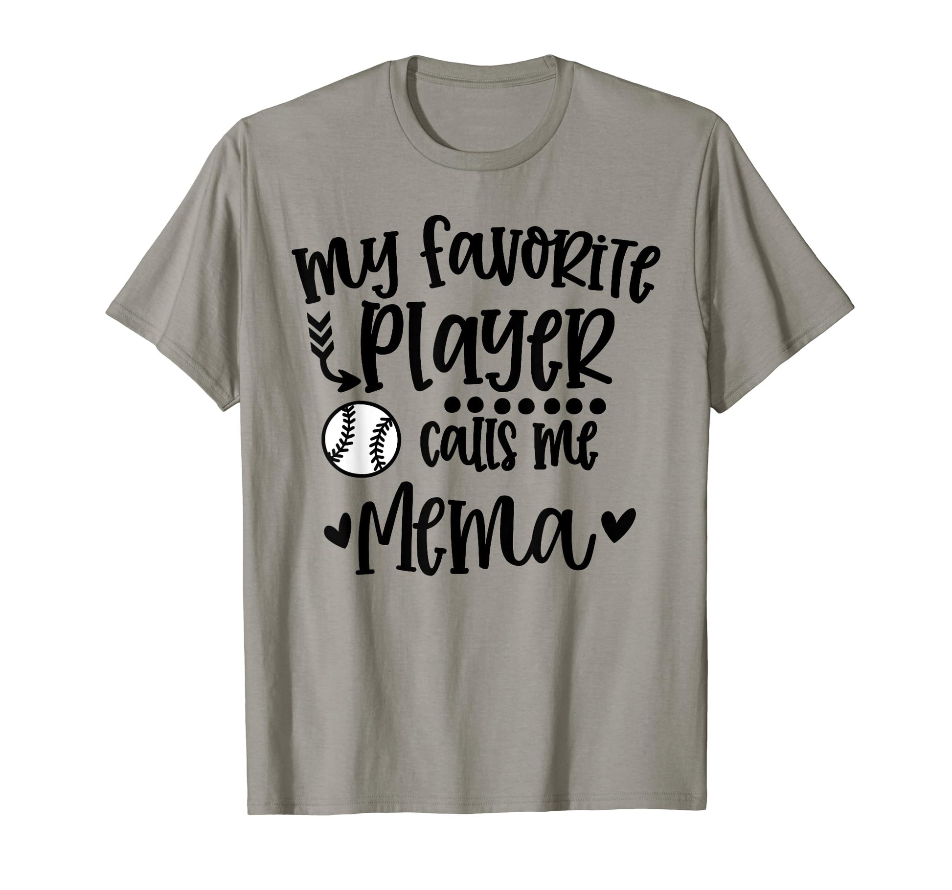 My Favorite Baseball Player Calls Me Mema T-Shirt - Graphic Print Unisex - T-Shirt, Sweatshirt, Hoodie