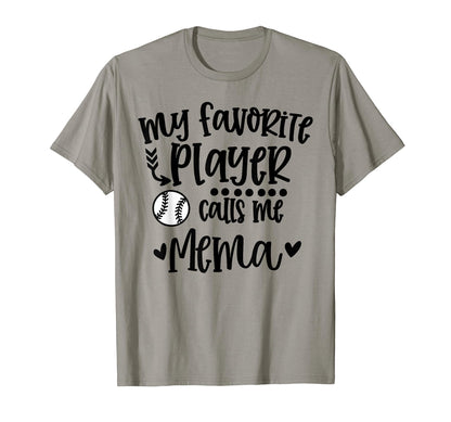 My Favorite Baseball Player Calls Me Mema T-Shirt - Graphic Print Unisex - T-Shirt, Sweatshirt, Hoodie