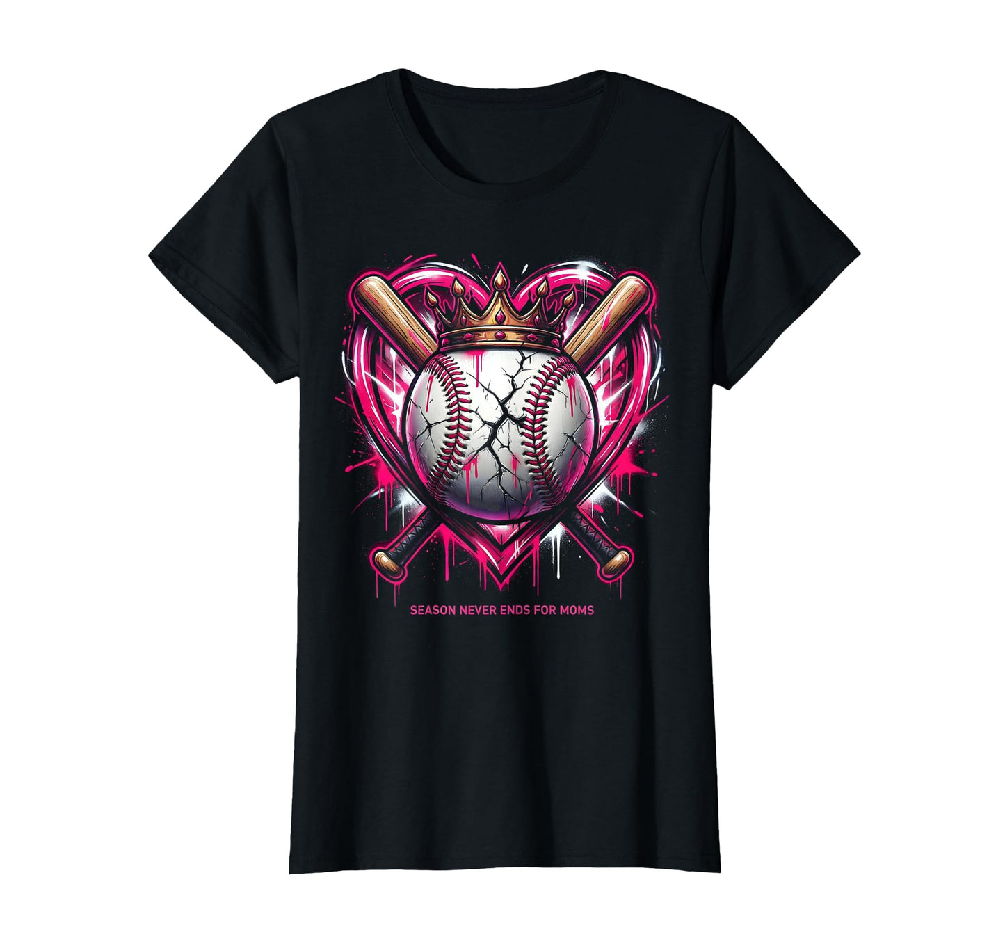 Baseball Mom Season Never Ends Moms T-Shirt - Streetwear Style Men Women - T-Shirt, Sweatshirt, Hoodie