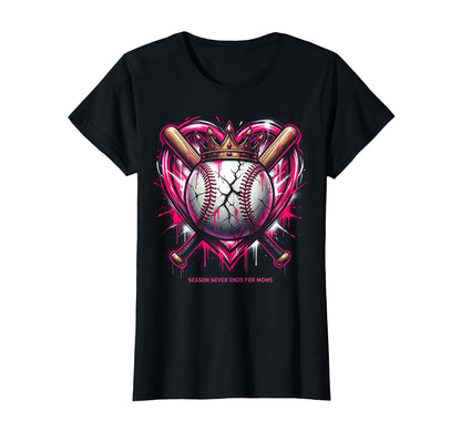 Baseball Mom Season Never Ends Moms T-Shirt - Streetwear Style Men Women - T-Shirt, Sweatshirt, Hoodie