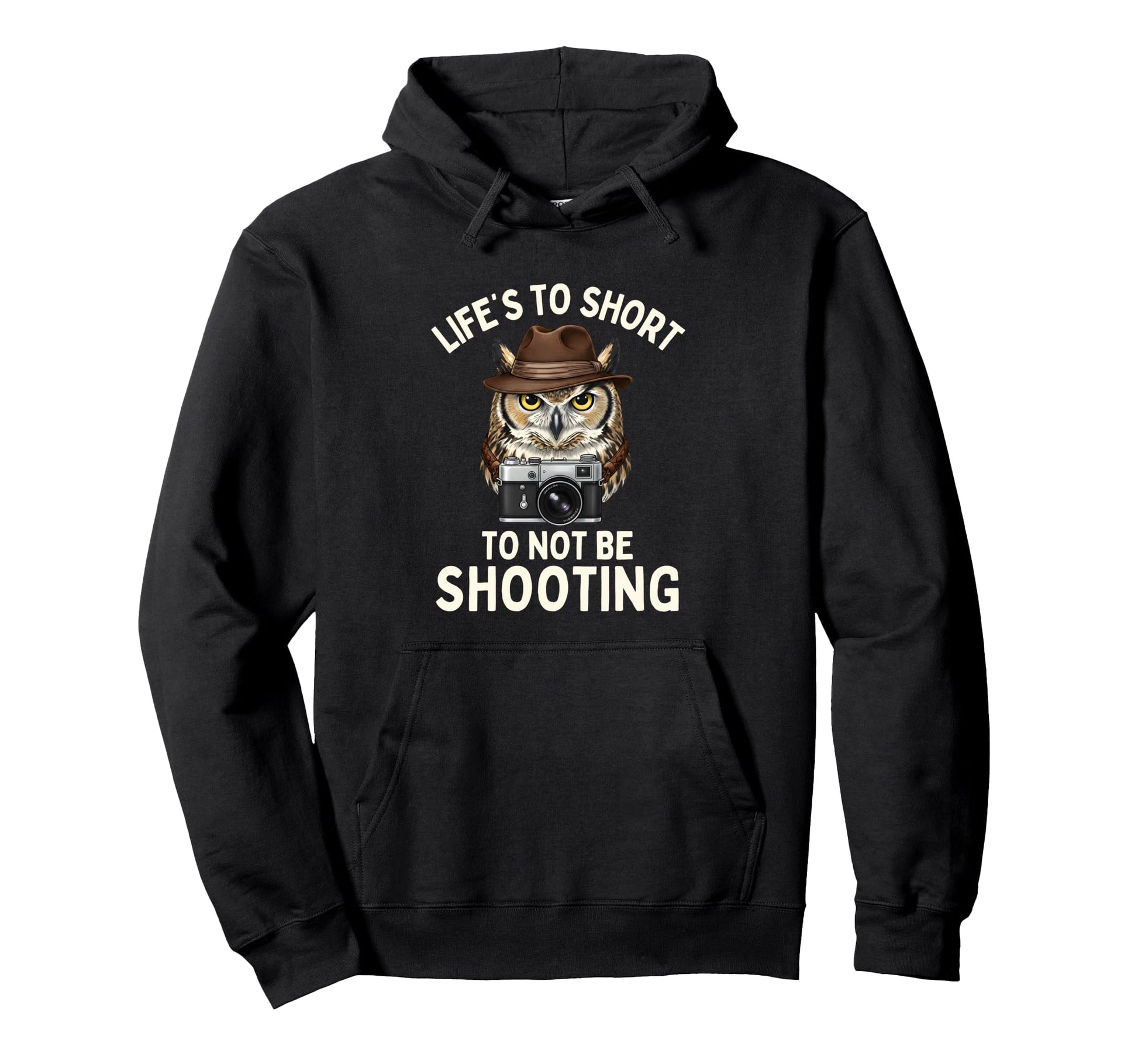 Lifes Too Short To Not Be Shooting Hoodie - Casual Everyday Wear Unisex - T-Shirt, Sweatshirt, Hoodie