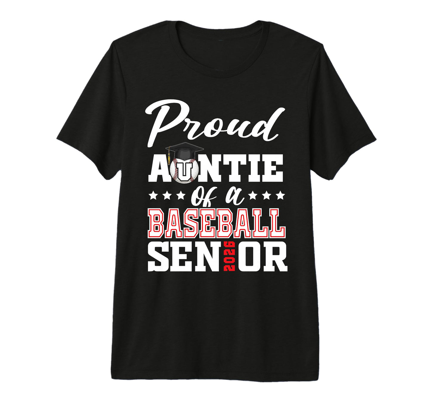 Proud Auntie Baseball Senior 2026 T-Shirt - Custom Art Print Men Women - T-Shirt, Sweatshirt, Hoodie
