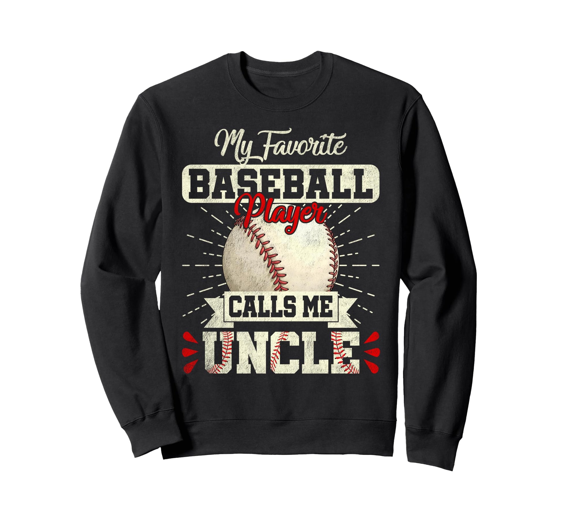 My Favorite Baseball Player Calls Me Sweatshirt - Graphic Print for Adults - T-Shirt, Sweatshirt, Hoodie