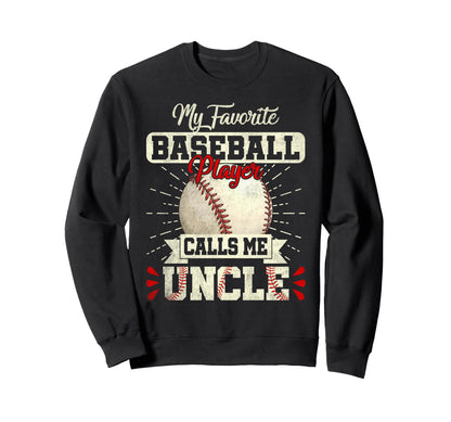 My Favorite Baseball Player Calls Me Sweatshirt - Graphic Print for Adults - T-Shirt, Sweatshirt, Hoodie