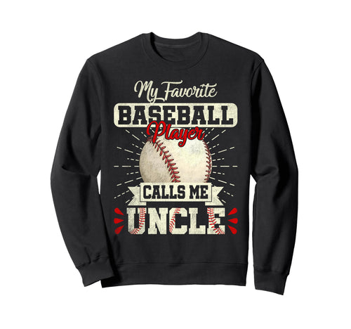 My Favorite Baseball Player Calls Me Sweatshirt - Graphic Print for Adults - T-Shirt, Sweatshirt, Hoodie