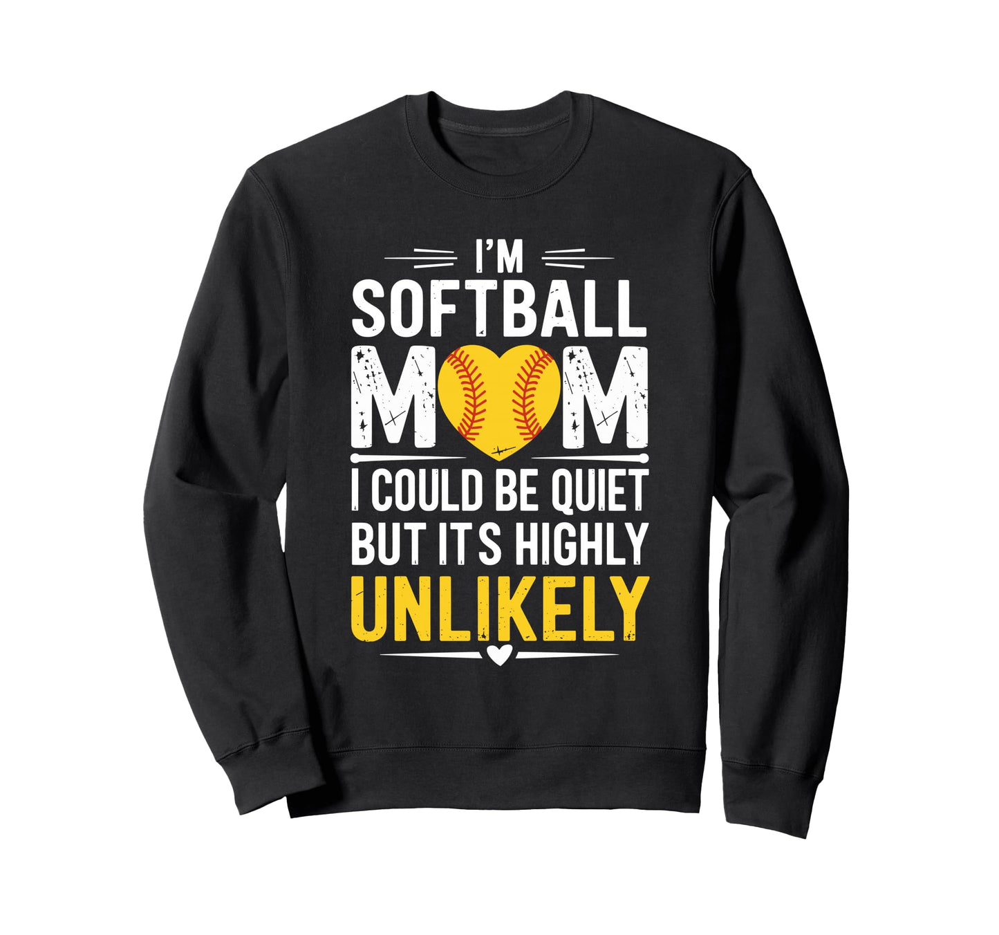 Baseball Player Team Im Softball Mom I Sweatshirt - Trendy Graphic Unisex - T-Shirt, Sweatshirt, Hoodie