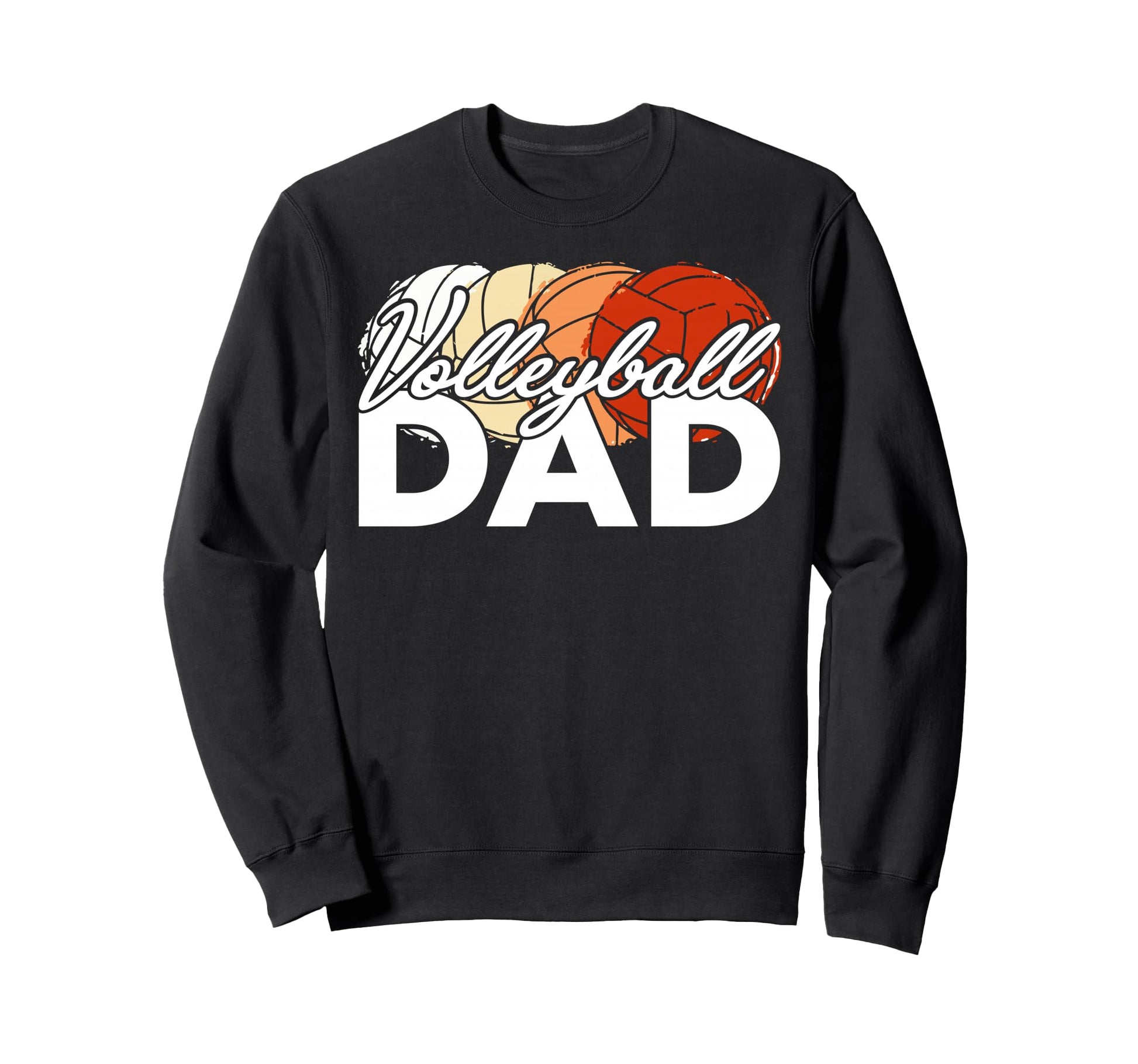 Volleyball Dad Daddy Fathers Day Sweatshirt - Unique Graphic Men Women - T-Shirt, Sweatshirt, Hoodie