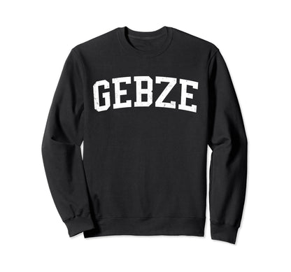 Gebze Turkey Distressed White Varsity Sweatshirt - Graphic Print Unisex - T-Shirt, Sweatshirt, Hoodie