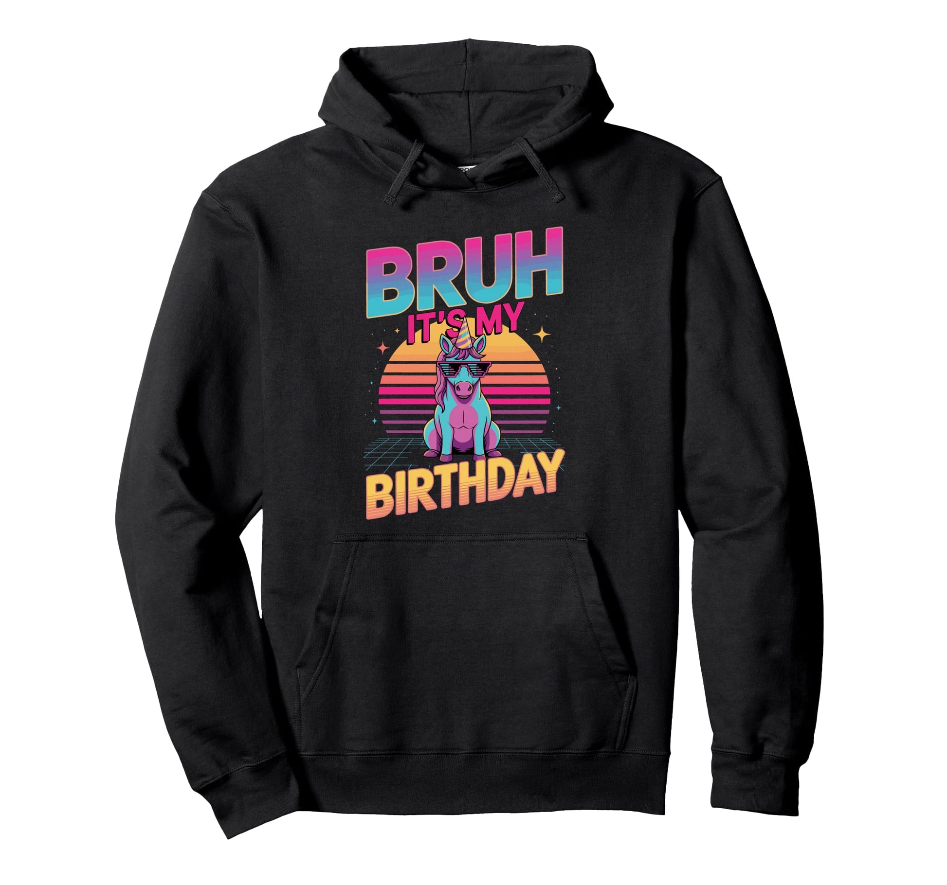 Bruh Its My Birthday Unicorn Sunset Hoodie - Aesthetic Graphic Men Women - T-Shirt, Sweatshirt, Hoodie
