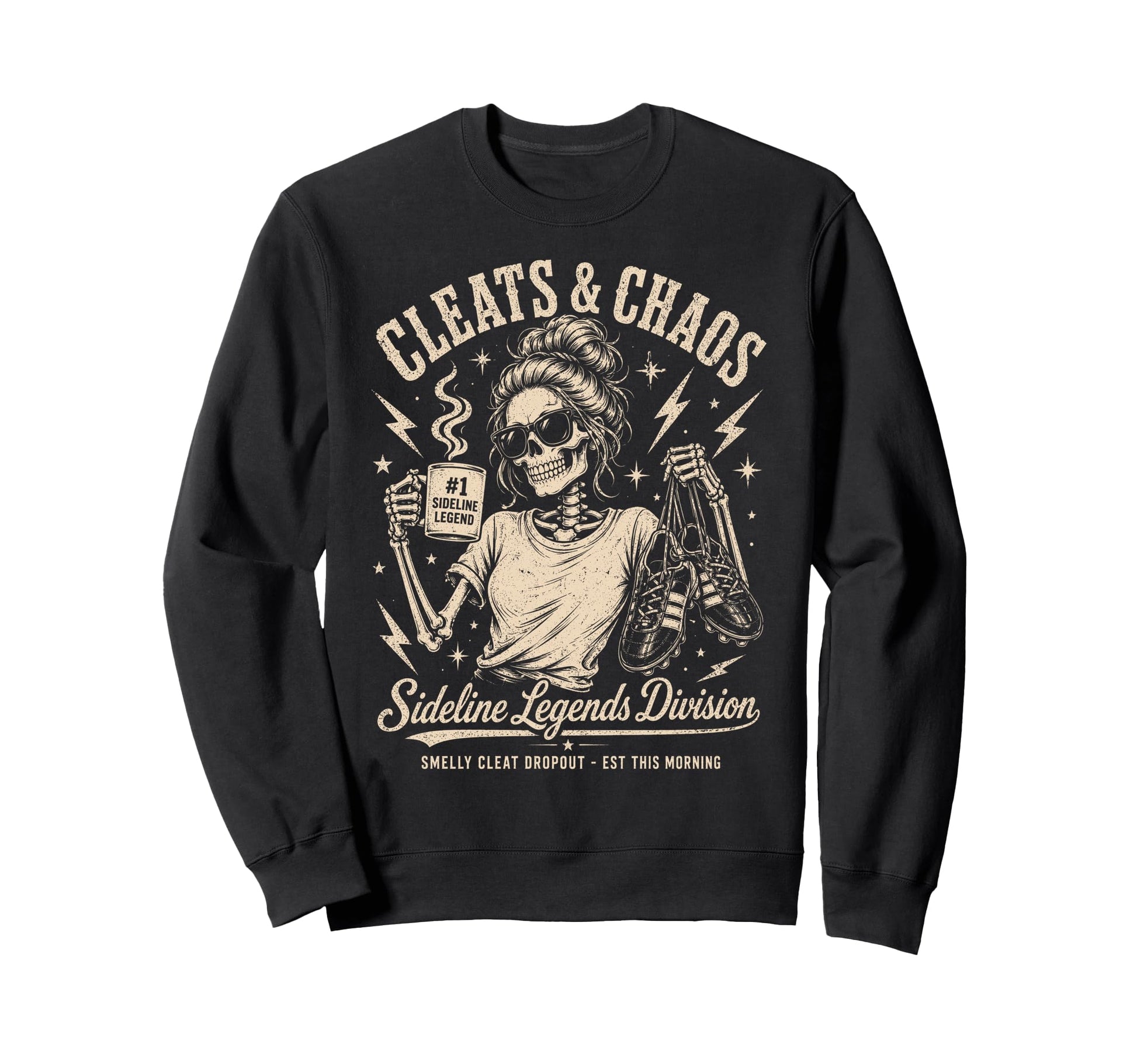 Cleats Chaos Skeleton Soccer Mom Sweatshirt - Streetwear Style Men Women - T-Shirt, Sweatshirt, Hoodie