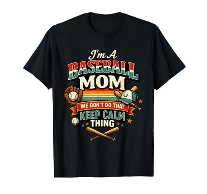 Im Baseball Mom Funny Baseball T-Shirt - Streetwear Style Men Women - T-Shirt, Sweatshirt, Hoodie
