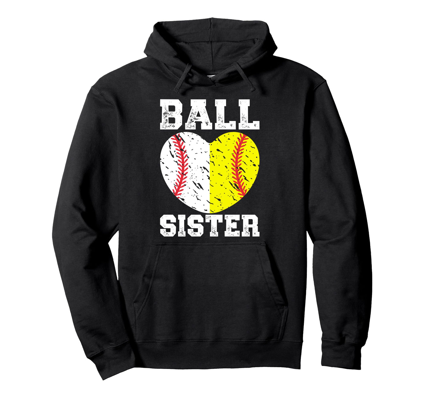 Ball Sister Heart Softball Baseball Hoodie - Casual Everyday Wear Unisex - T-Shirt, Sweatshirt, Hoodie