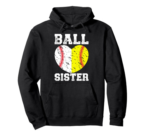 Ball Sister Heart Softball Baseball Hoodie - Casual Everyday Wear Unisex - T-Shirt, Sweatshirt, Hoodie