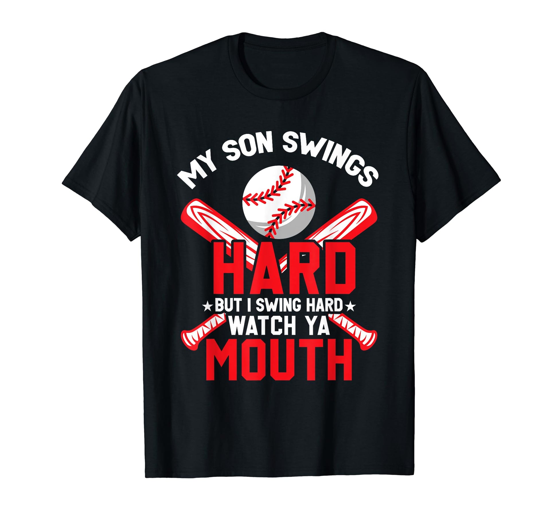 My Son Swings Hard But I Swing Hard T-Shirt - Custom Art Print Unisex - T-Shirt, Sweatshirt, Hoodie