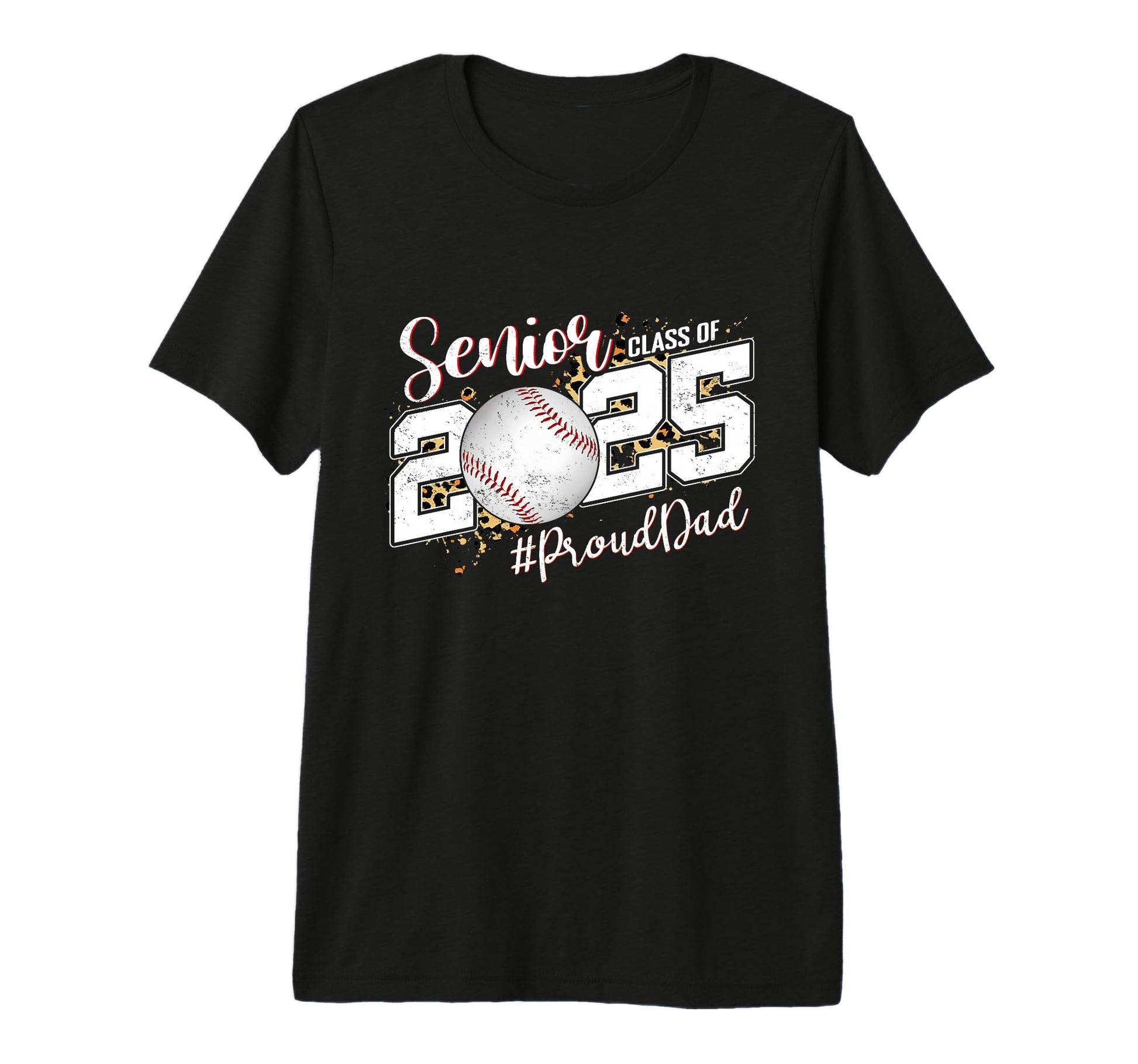 Proud Dad 2025 Senior Baseball T-Shirt - Unique Graphic for Adults - T-Shirt, Sweatshirt, Hoodie