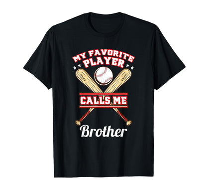 My Favorite Player Calls Me Brother T-Shirt - Minimalist Print for Adults - T-Shirt, Sweatshirt, Hoodie