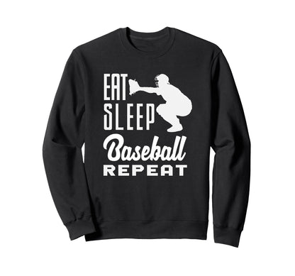 Eat Sleep Baseball Repeat Catcher Sweatshirt - Unique Graphic Men Women - T-Shirt, Sweatshirt, Hoodie
