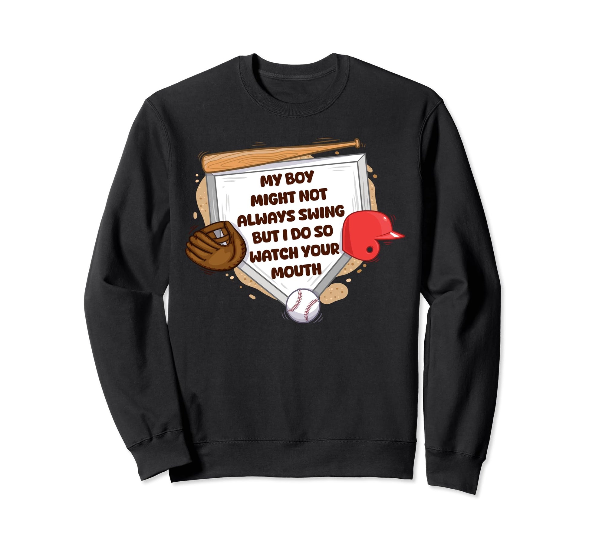Funny Baseball Mom My May Not Sweatshirt - Fun Novelty Design Men Women - T-Shirt, Sweatshirt, Hoodie