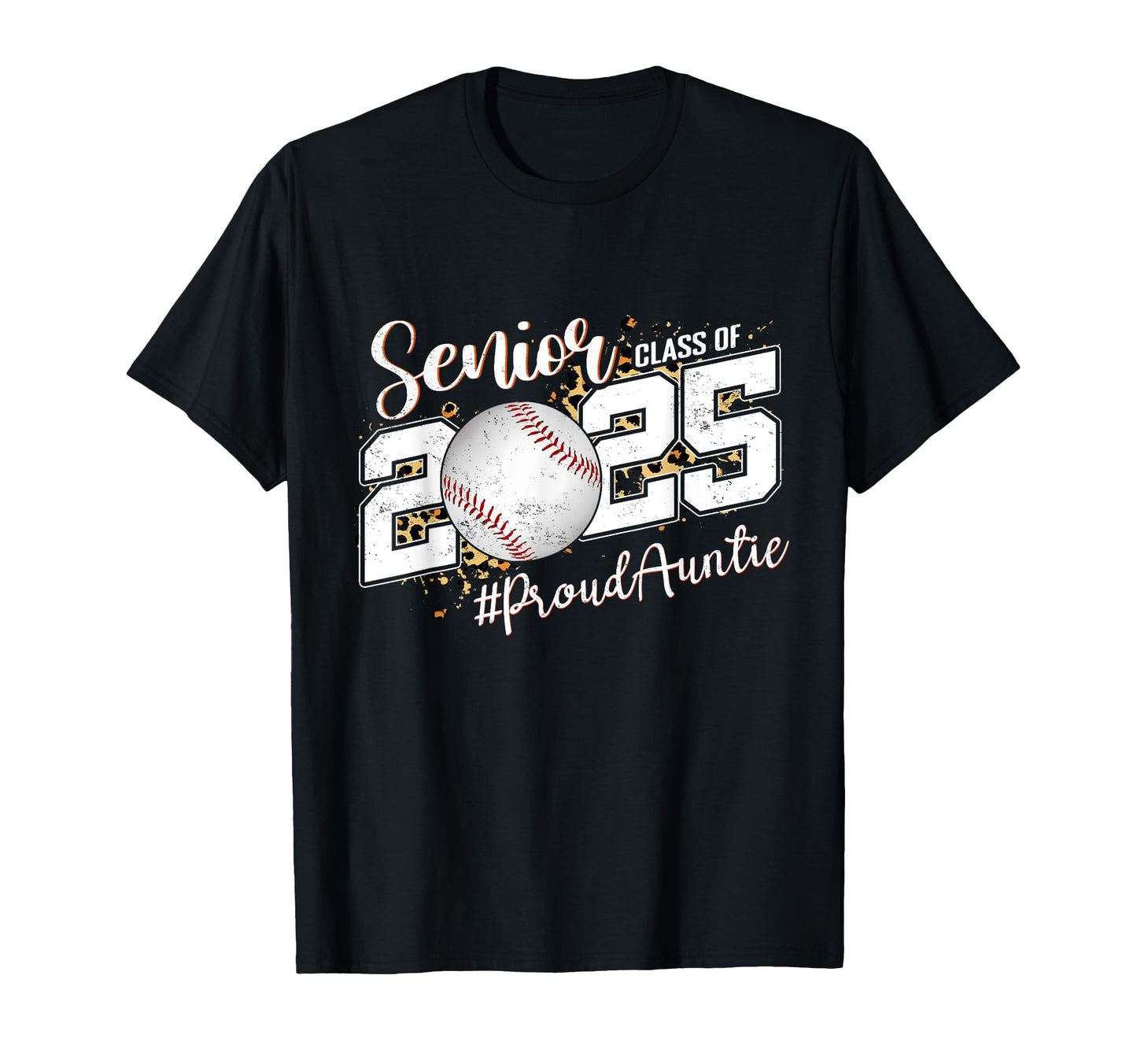 Proud Auntie 2025 Senior Baseball T-Shirt - Streetwear Style Men Women - T-Shirt, Sweatshirt, Hoodie