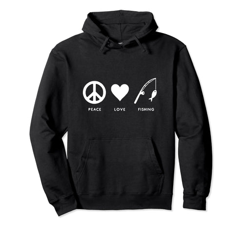 Anglers Retreat Reel Fanatics Peace Love Hoodie - Novelty Apparel Unisex - T-Shirt, Sweatshirt, Hoodie