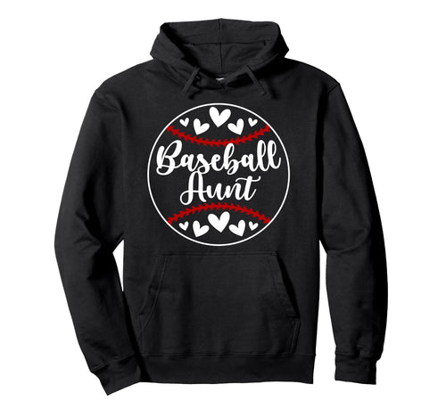 Baseball Aunt Baseball Player Auntie Hoodie - Custom Art Print Men Women - T-Shirt, Sweatshirt, Hoodie