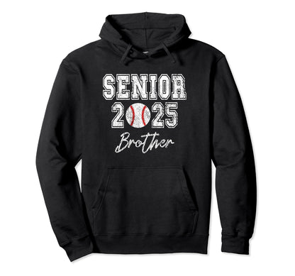Class 2025 Senior Baseball Player Brother Hoodie - Trendy Graphic Unisex - T-Shirt, Sweatshirt, Hoodie