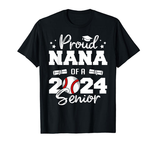 Proud Nana 2024 Senior Funny Baseball 2024 T-Shirt - Trendy Graphic Unisex - T-Shirt, Sweatshirt, Hoodie