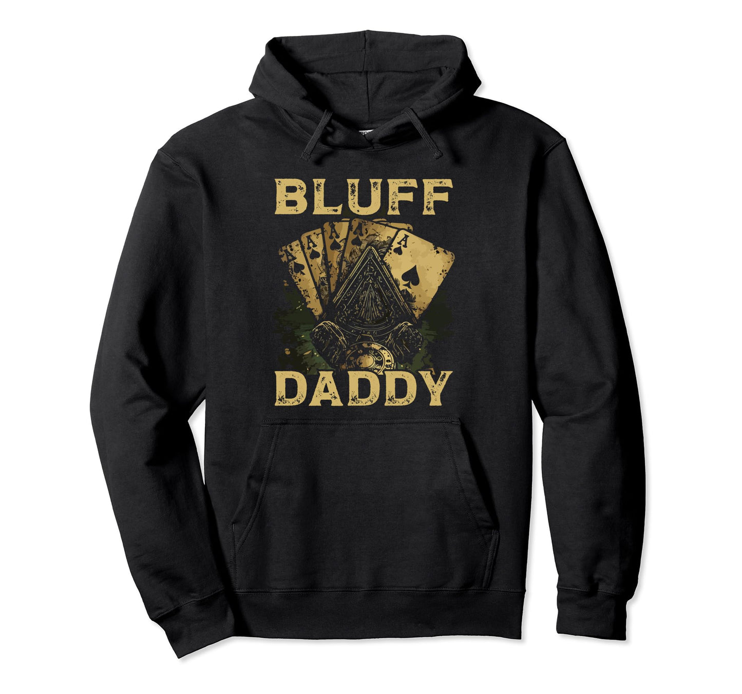 Bluff Daddy Casino Gambler Papa Poker Hoodie - Aesthetic Graphic Unisex - T-Shirt, Sweatshirt, Hoodie
