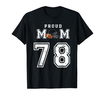 Custom Proud Football Mom Number 78 T-Shirt - Minimalist Print Men Women - T-Shirt, Sweatshirt, Hoodie