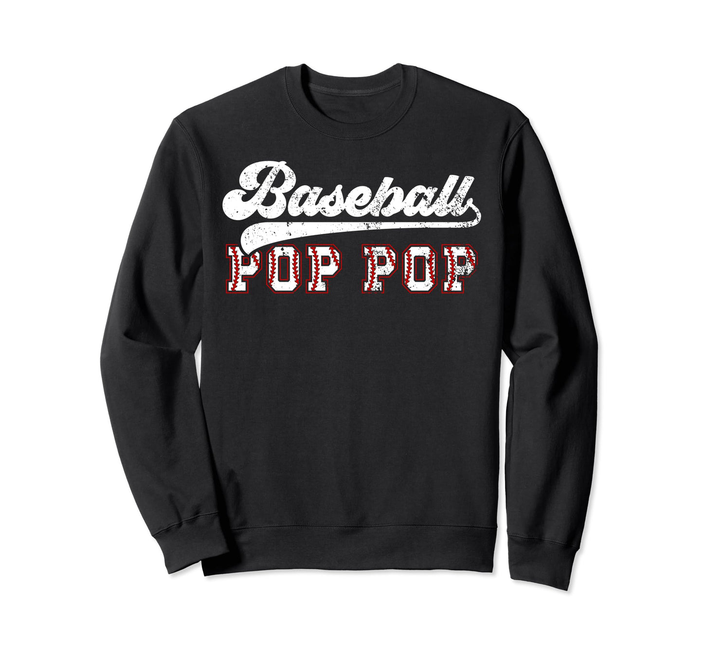 Baseball Pop Pop Baseball Sweatshirt - Casual Everyday Wear Men Women - T-Shirt, Sweatshirt, Hoodie