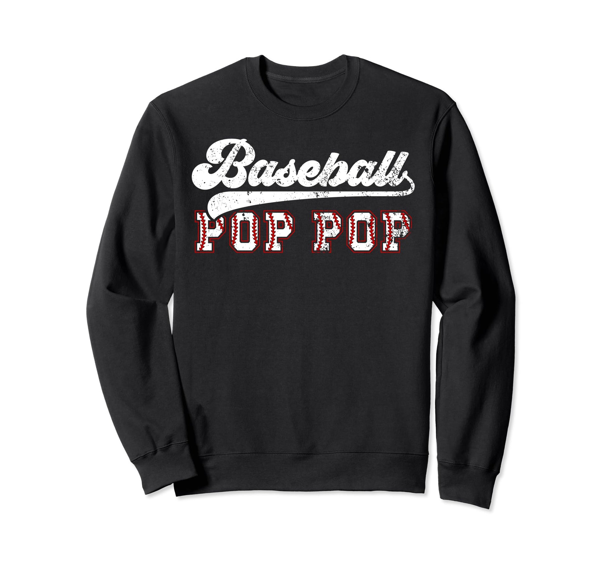Baseball Pop Pop Baseball Sweatshirt - Casual Everyday Wear Men Women - T-Shirt, Sweatshirt, Hoodie