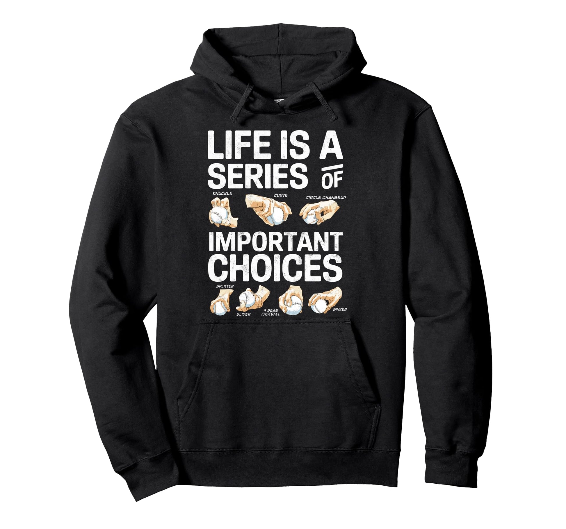 Life Is Series Important Choises Hoodie - Fun Novelty Design for Adults - T-Shirt, Sweatshirt, Hoodie