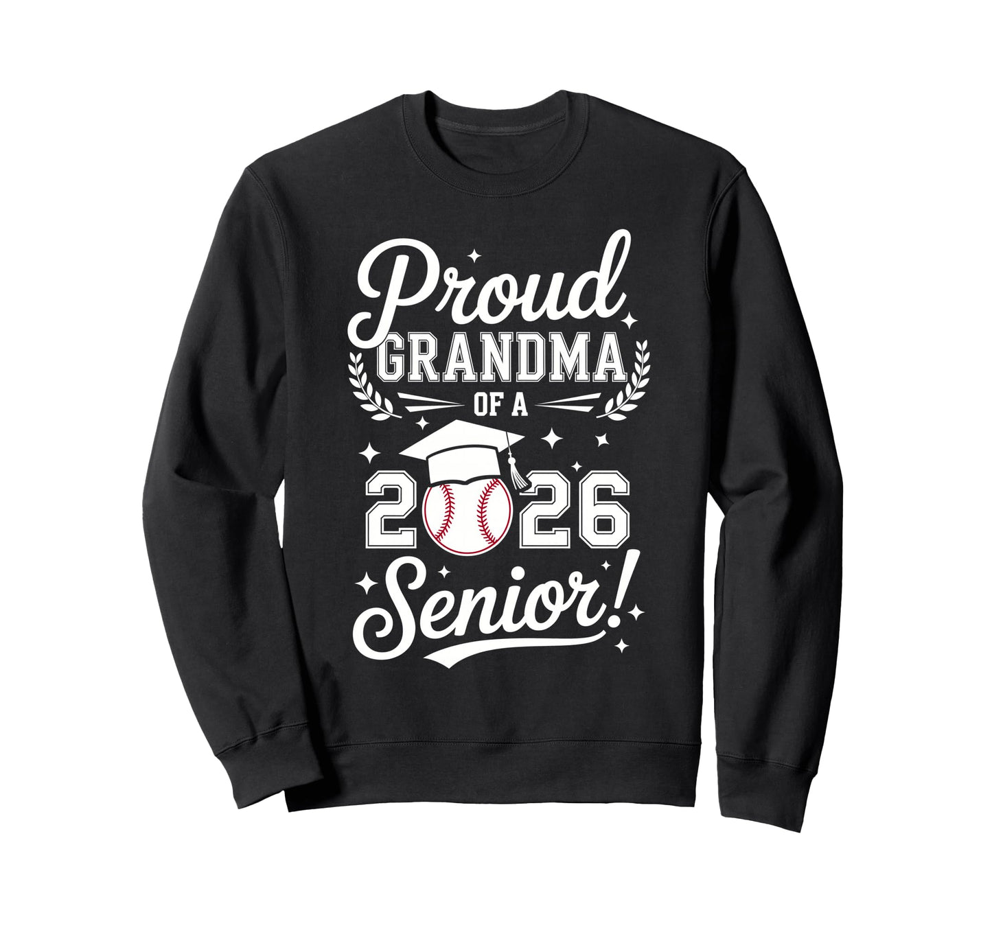 Proud Grandma 2026 Senior Sweatshirt - Fun Novelty Design for Adults - T-Shirt, Sweatshirt, Hoodie