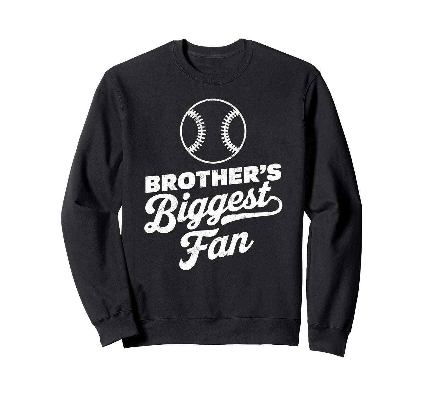 Brothers Biggest Fan Baseball Sweatshirt - Unique Graphic for Adults - T-Shirt, Sweatshirt, Hoodie