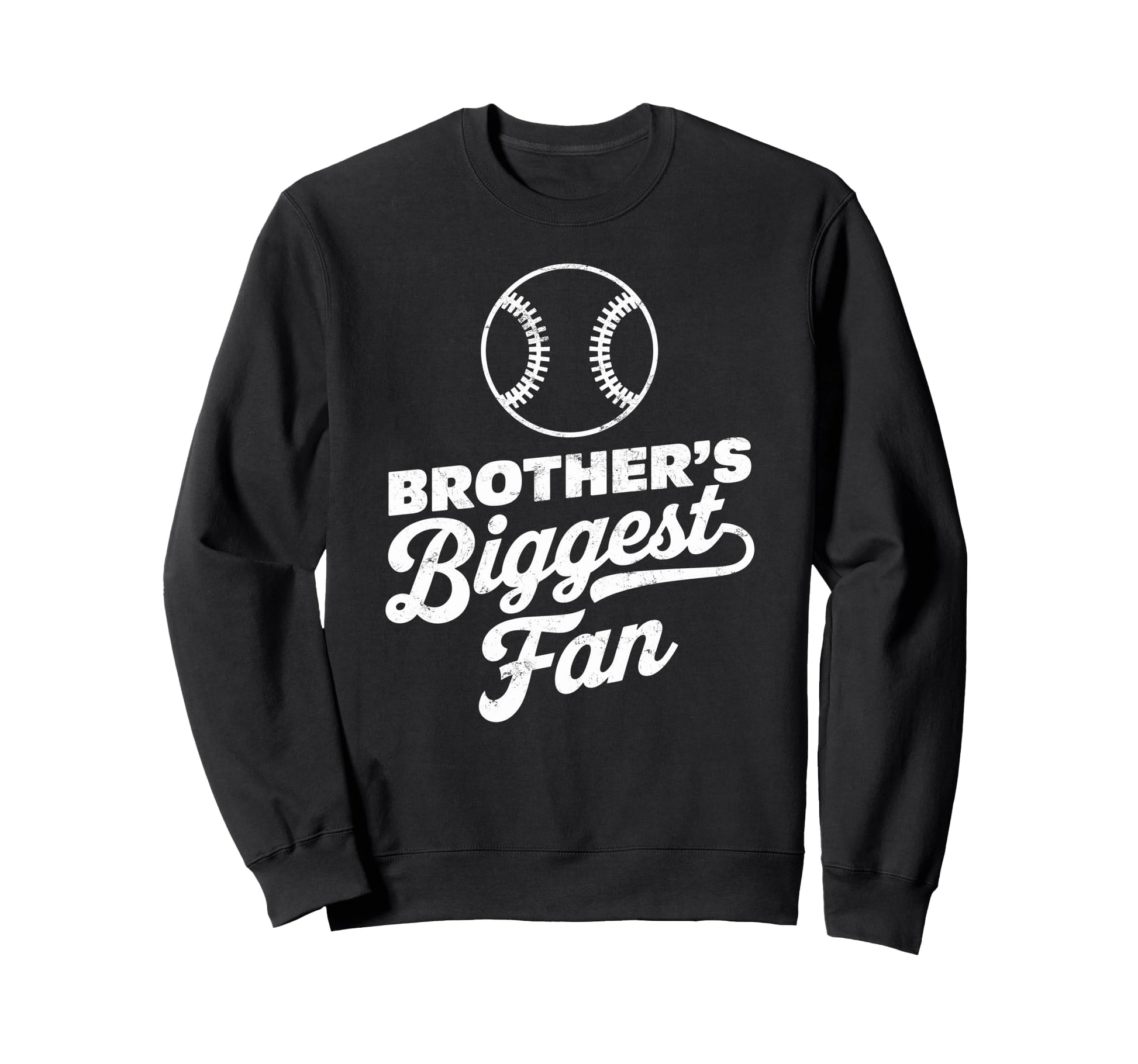Brothers Biggest Fan Baseball Sweatshirt - Unique Graphic for Adults - T-Shirt, Sweatshirt, Hoodie
