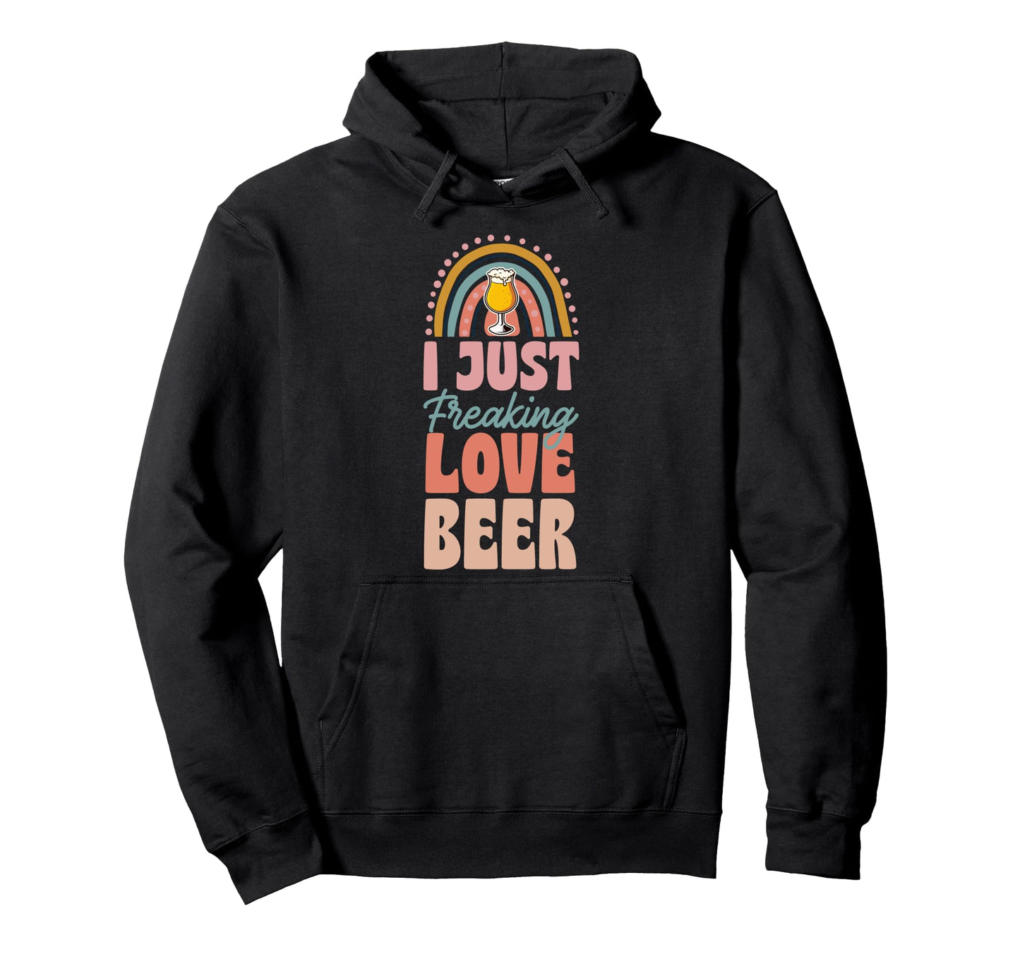 I Just Freaking Love Beer Bohemian Rainbow Hoodie - Trendy Graphic Unisex - T-Shirt, Sweatshirt, Hoodie