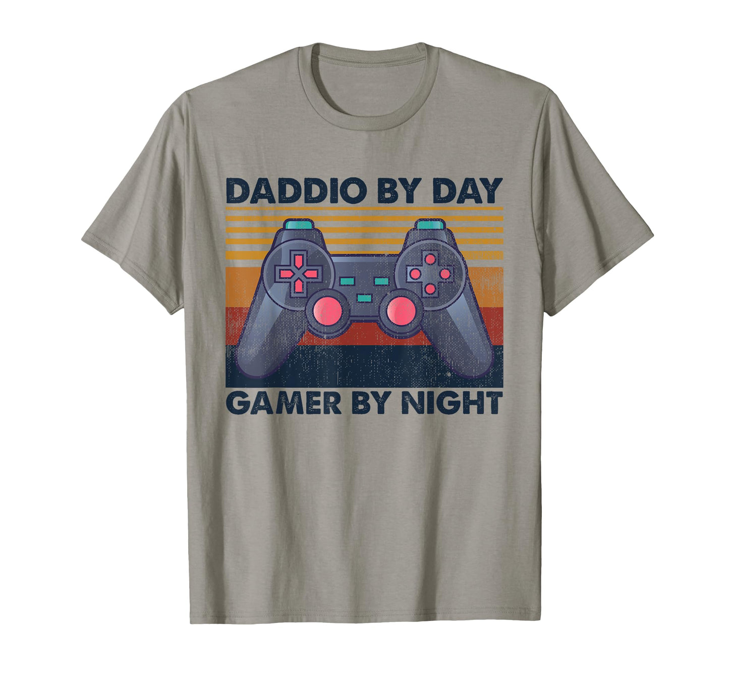 Daddio Day Gamer Night Funny T-Shirt - Casual Everyday Wear Men Women - T-Shirt, Sweatshirt, Hoodie