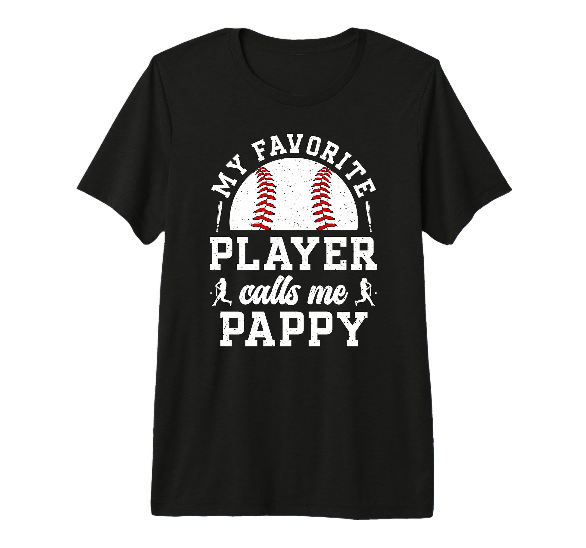 Mens My Favorite Baseball Player Pappy T-Shirt - Custom Art Print Unisex - T-Shirt, Sweatshirt, Hoodie