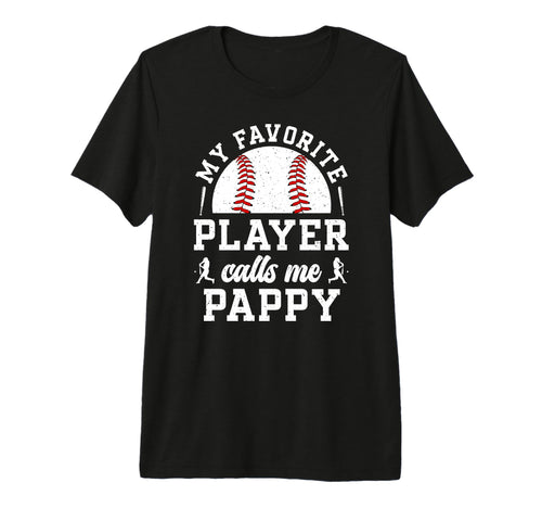 Mens My Favorite Baseball Player Pappy T-Shirt - Custom Art Print Unisex - T-Shirt, Sweatshirt, Hoodie