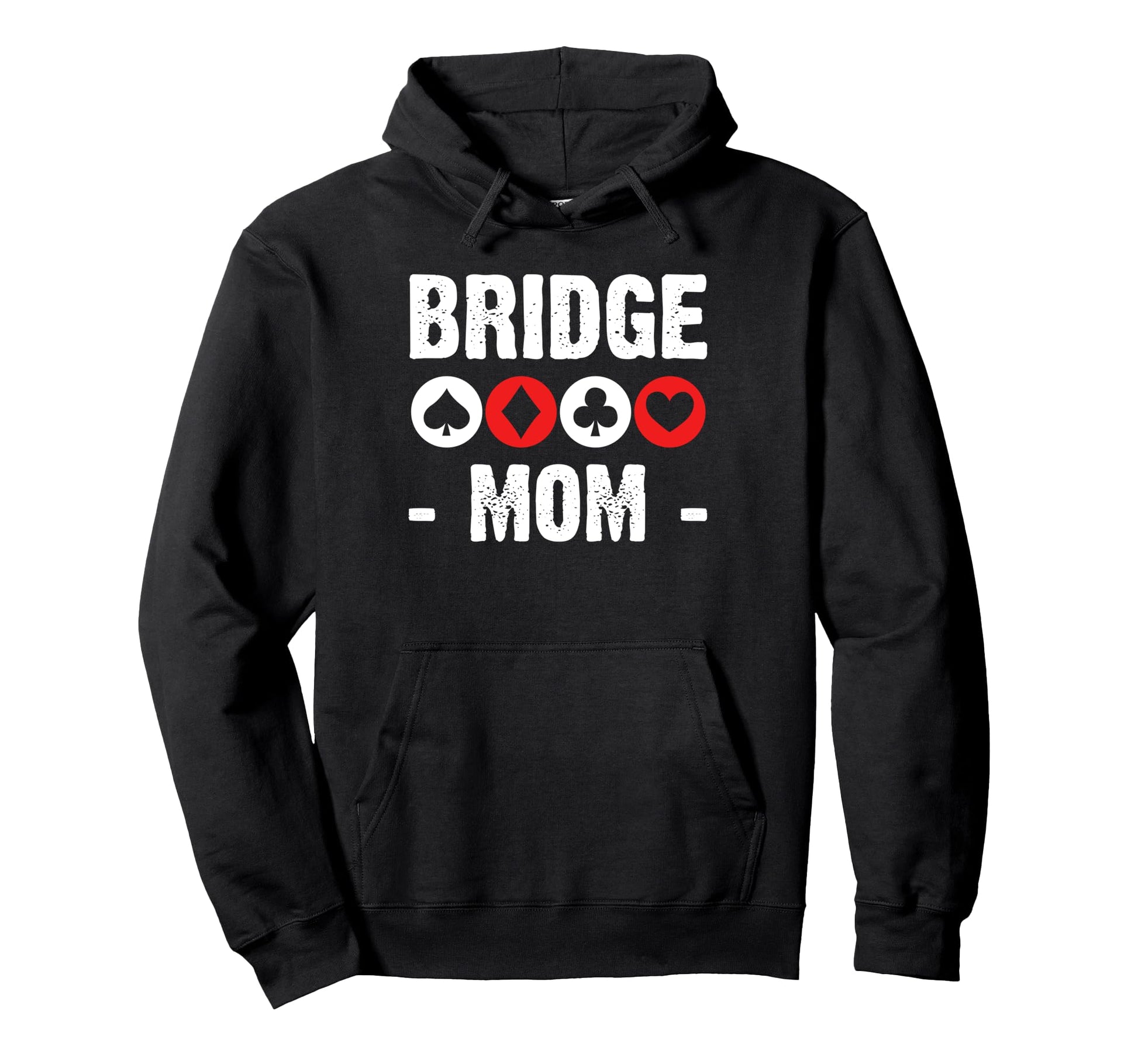 Bridge Mom Mothers Day Player Card Game Hoodie - Unique Graphic for Adults - T-Shirt, Sweatshirt, Hoodie
